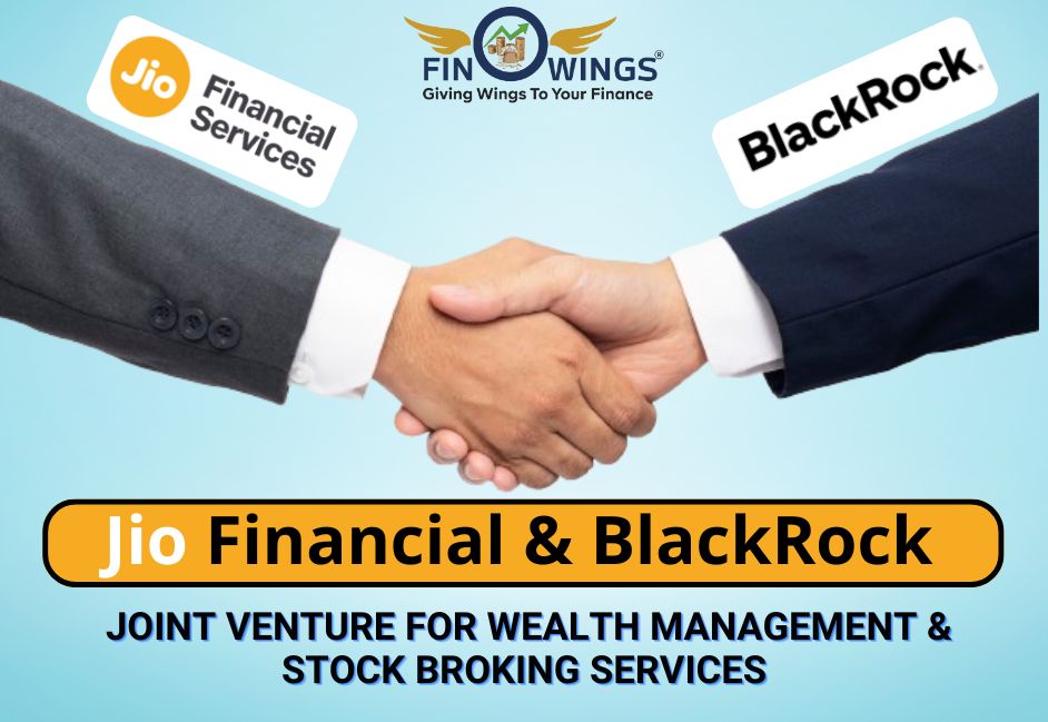 Jio Financials-BlackRock JV for Wealth Management Services